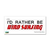 I'd Rather Be Wind Surfing - Window Bumper Laptop Sticker