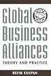 Global business alliances - [electronic resource]  : theory and practice  : RefikCulpan.