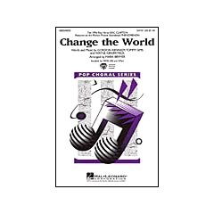 Change the World by ERIC CLAPTON and Pop Choral Series SAB