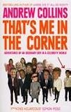 That's Me in the Corner: Adventures of an Ordinary Boy in a Celebrity World
