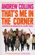 That's Me in the Corner: Adventures of an Ordinary Boy in a Celebrity World