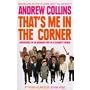 That's Me in the Corner: Adventures of an Ordinary Boy in a Celebrity World