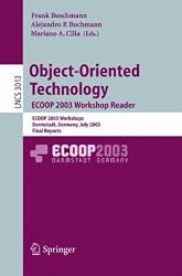 Object-Oriented Technology. ECOOP 2003 Workshop Reader: ECOOP 2003 Workshops, Darmstadt, Germany, July 21-25, 2003, Final Reports (Lecture Notes in Computer Science)