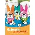 Ostereier kinderleicht: Lustige Ideen f�r die ganze Familie
