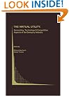 The Virtual Utility: Accounting, Technology & Competitive Aspects of the Emerging Industry (Topics in Regulatory Economics and Policy)