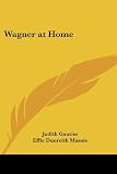 Wagner at Home