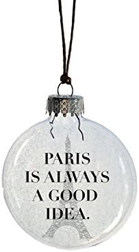 Paris Is Always A Good Idea - Eiffel Tower - Glass Ornament by Skel Design