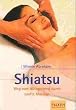 Shiatsu. Weg vom Alltagsstress durch sanfte Massage.