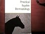Practical Equine Dermatology