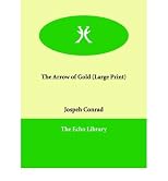 The Arrow of Gold [ THE ARROW OF GOLD ] BY Conrad, Joseph ( Author ) Paperback on Jul-01-2005