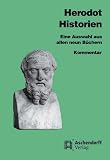Eine Auswahl aus s�mtlichen neun B�chern. Kommentar - Herodot