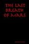 The Last Breath Of Mars