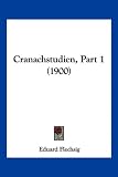 Produkt-Bild: Cranachstudien, Part 1 (1900)