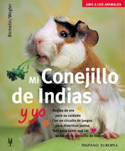 Mi Conejillo de indias y yo/ Me and my Guinea Pig (Amo a Los Animales / I Love My Animals) (Spanish Edition)