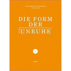 Die Form der Unruhe 2: Die Praxis