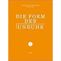 Die Form der Unruhe 2: Die Praxis