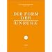 Die Form der Unruhe 2: Die Praxis