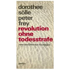 Revolution ohne Todesstrafe. Zwei Berichte aus Nicaragua