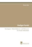 Hedge-Fonds: Strategien, Risikofaktoren und Relevanz für Asset Allocation