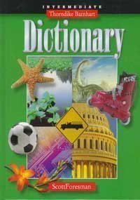 Thorndike Barnhart Intermediate Dictionary by Scott Foresman published by Scott Foresman (1997)