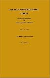 Air War and Emotional Stress: Psychological Studies of Bombing and Civilian Defense (Rand)