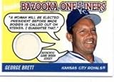2004 Bazooka One-Liners Relics #GB George Brett B - Kansas City Royals (Piece of Authentic Game Worn Jersey) (Baseball Cards)