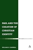 Paul and the Creation of Christian Identity (Library of New Testament Studies, the)