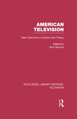 American Television: New Directions in History and Theory (Routledge Library Editions: Television)