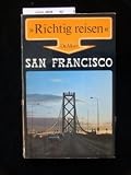 San Francisco. > richtig reisen <. 2. Auflage - Hartmut. Gerdes