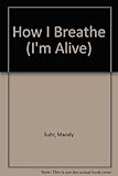 How I breathe