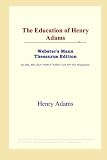 The Education of Henry Adams (Websters Manx Thesaurus Edition)