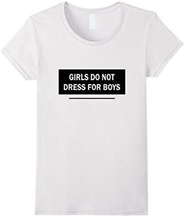 Women's Girls Do Not Dress For Boys T-Shirt Medium White