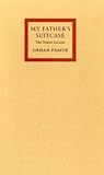 My father's suitcase : the Nobel lecture