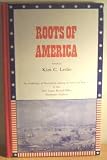 Roots of America : an anthology of documents relating to American history in the West Sussex Record Office, Chichester, England