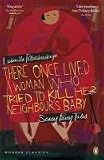 Cover of There Once Lived a Woman Who Tried to Kill Her Neighbour's Baby by Ludmilla Petrushevskaya 0718192079