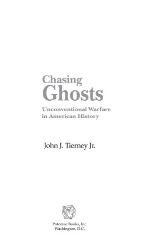 Chasing Ghosts: Unconventional Warfare in American History