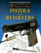 Official NRA Guide to Firearms Assembly Pistols and Revolvers