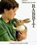 Taking Care of Your Rabbit (A Young Pet Owner's Guide)