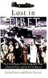 Lost in Tibet: The Untold Story of Five American Airmen, a Doomed Plane and the Will to Survive: The Untold Story of Five American Airmen, a Doomed Plane and the Will to Survive