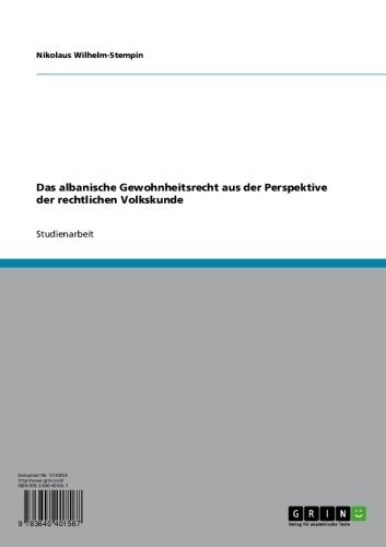 Das albanische Gewohnheitsrecht aus der Perspektive der rechtlichen Volkskunde (German Edition)