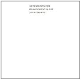 Information Risk Management in an Age of Enterprise