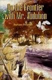 On the Frontier With Mr Audubon