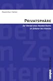 Produkt-Bild: Privatsph&auml;re: Der Wandel eines liberalen Rechts im Zeitalter des Internets (Campus Forschung)