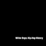 Miller Boyz: Hip-Hop History