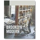 Brooklyn Modern: Architecture, Interiors&Design
