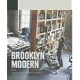 Brooklyn Modern: Architecture, Interiors & Design