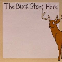 "The Buck Stops Here" Sticky Notes