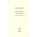 L'Innocence du devenir : La vie de Fr�d�ric Nietzsche