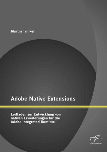 Adobe Native Extensions: Leitfaden Zur Entwicklung Von Nativen Erweiterungen Fur Die Adobe Integrated Runtimeの表紙