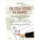 Cosa voter� da grandedi Eric Co